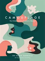 Camuflaj: Viețile ascunse ale femeilor autiste - Camouflage: The Hidden Lives of Autistic Women