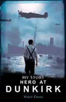 Erou la Dunkirk - Hero at Dunkirk