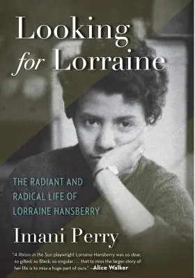 În căutarea lui Lorraine: Viața radiantă și radicală a lui Lorraine Hansberry - Looking for Lorraine: The Radiant and Radical Life of Lorraine Hansberry