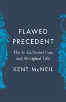 Precedent viciat: Cazul St. Catherine's și titlul aborigen - Flawed Precedent: The St. Catherine's Case and Aboriginal Title