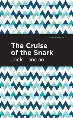 Cruise of the Snark - The Cruise of the Snark