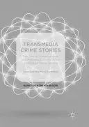 Povești criminale transmedia: Procesul Amandei Knox și al lui Raffaele Sollecito în sfera media globalizată - Transmedia Crime Stories: The Trial of Amanda Knox and Raffaele Sollecito in the Globalised Media Sphere