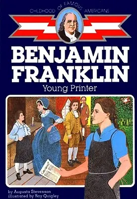 Ben Franklin: Tânărul tipograf - Ben Franklin: Young Printer