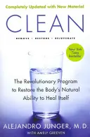Clean -- Ediție extinsă: Programul revoluționar de restabilire a capacității naturale a organismului de a se vindeca singur - Clean -- Expanded Edition: The Revolutionary Program to Restore the Body's Natural Ability to Heal Itself