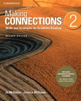 Making Connections Level 2 Student's Book with Integrated Digital Learning: Competențe și strategii pentru lectura academică - Making Connections Level 2 Student's Book with Integrated Digital Learning: Skills and Strategies for Academic Reading