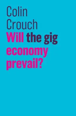 Va prevala economia gig? - Will the Gig Economy Prevail?