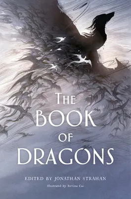The Book of Dragons: O antologie - The Book of Dragons: An Anthology