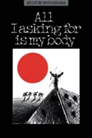 Tot ce cer este corpul meu - All I Asking for Is My Body