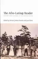 The Afro-Latin@ Reader: Istorie și cultură în Statele Unite - The Afro-Latin@ Reader: History and Culture in the United States