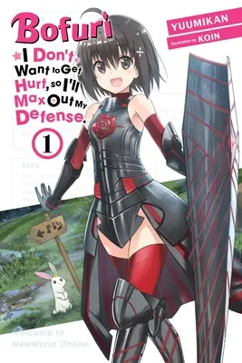 Bofuri: Nu vreau să fiu rănit, așa că îmi voi maximiza apărarea., Vol. 1 (Light Novel) - Bofuri: I Don't Want to Get Hurt, So I'll Max Out My Defense., Vol. 1 (Light Novel)