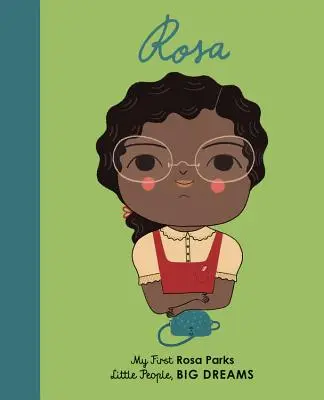 Rosa Parks: Prima mea Rosa Parks - Rosa Parks: My First Rosa Parks