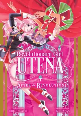 Revolutionary Girl Utena: După Revoluție - Revolutionary Girl Utena: After the Revolution