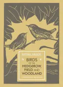 Birds of the Hedgerow, Field and Woodland (Păsări de gard viu, câmp și pădure) - Birds of the Hedgerow, Field and Woodland