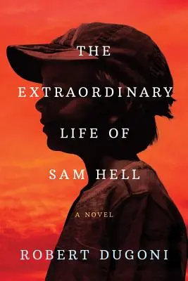 Viața extraordinară a lui Sam Hell - The Extraordinary Life of Sam Hell