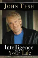 Inteligență pentru viața ta: Lecții puternice pentru creșterea personală - Intelligence for Your Life: Powerful Lessons for Personal Growth