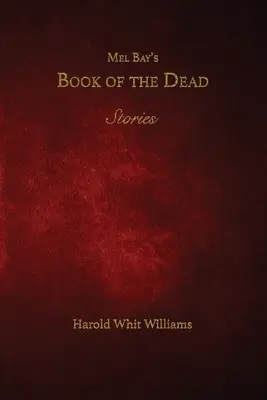 Cartea morților a lui Mel Bay - Mel Bay's Book of the Dead