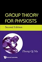 Teoria grupurilor pentru fizicieni (ediția a doua) - Group Theory for Physicists (Second Edition)