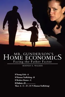 Economia casnică a domnului Gunderson: Înfruntarea factorului tată - Mr. Gunderson's Home Economics: Facing the Father Factor