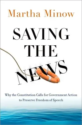 Salvarea știrilor: De ce Constituția cere intervenția guvernului pentru a păstra libertatea de exprimare - Saving the News: Why the Constitution Calls for Government Action to Preserve Freedom of Speech