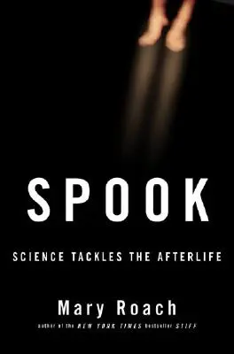 Spook: Știința abordează viața de apoi - Spook: Science Tackles the Afterlife