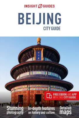 Insight Guides City Guide Beijing (Ghid de călătorie cu Free Ebook) - Insight Guides City Guide Beijing (Travel Guide with Free Ebook)