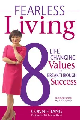 Viața fără frică: 8 valori care schimbă viața pentru un succes răsunător - Fearless Living: 8 Life-Changing Values to Breakthrough Success