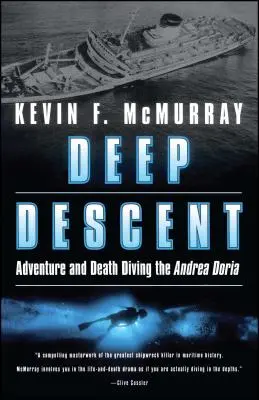 Deep Descent: Aventură și moarte în scufundările de pe Andrea Doria - Deep Descent: Adventure and Death Diving the Andrea Doria