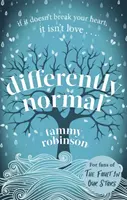 Differently Normal: O poveste de dragoste sfâșietoare pentru fanii cărții Me Before You - Differently Normal: A Heartbreaking Love Story for Fans of Me Before You