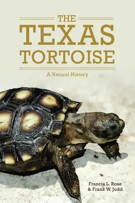 The Texas Tortoise: O istorie naturală - The Texas Tortoise: A Natural History