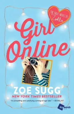 Girl Online, 1: Primul roman de Zoella - Girl Online, 1: The First Novel by Zoella
