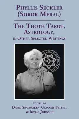 Tarotul Thoth, astrologie și alte scrieri selectate - The Thoth Tarot, Astrology, & Other Selected Writings