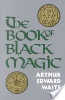 Cartea Magiei Negre - The Book of Black Magic