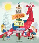 Nu există niciun dragon în această poveste - There Is No Dragon In This Story
