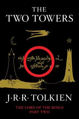 Cele două turnuri, 2: A doua parte din Stăpânul inelelor - The Two Towers, 2: Being the Second Part of the Lord of the Rings