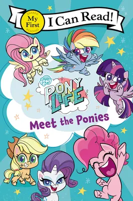 Micul meu ponei: Pony Life: Faceți cunoștință cu poneii - My Little Pony: Pony Life: Meet the Ponies