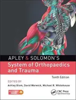 Sistemul de ortopedie și traumatologie al lui Apley & Solomon - Apley & Solomon's System of Orthopaedics and Trauma