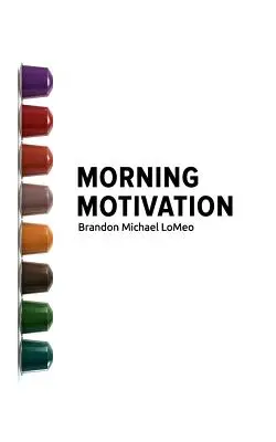 Motivația de dimineață - Morning Motivation