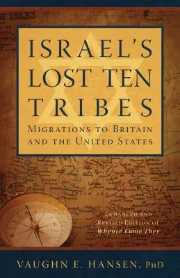 Cele zece triburi pierdute ale lui Israel: Migrațiile către Marea Britanie și Statele Unite - Israel's Lost Ten Tribes: Migrations to Britain and the United States