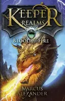 Păstrătorul tărâmurilor (Keeper of the Realms): Sânge și foc (Cartea 3) - Keeper of the Realms: Blood and Fire (Book 3)