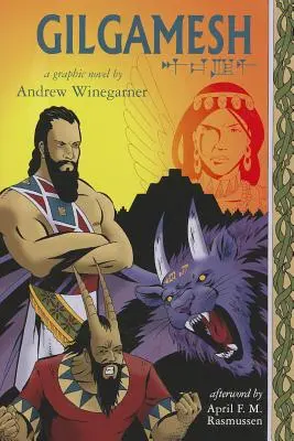 Gilgamesh: Un roman grafic - Gilgamesh: A Graphic Novel
