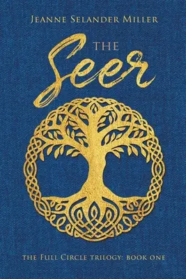 Vizionarul: Cartea întâi: Trilogia Cercului complet - The Seer: Book One: The Full Circle Trilogy