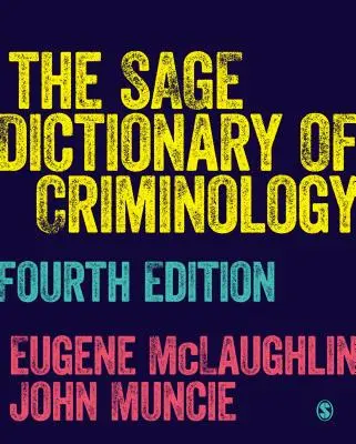 Dicționarul Sage de criminologie - The Sage Dictionary of Criminology