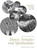 Dans, Somatică și Spiritualitate - Dance, Somatics and Spiritualities