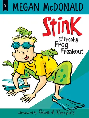 Stink și broscoiul ciudat Freakout - Stink and the Freaky Frog Freakout
