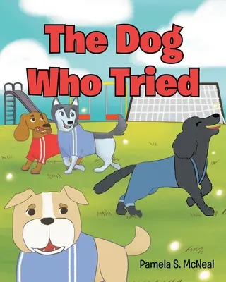 Câinele care a încercat - The Dog Who Tried