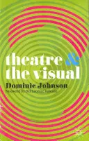 Teatru și vizual - Theatre & the Visual