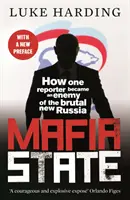Statul mafiot - Cum a devenit un reporter un dușman al noii Rusii brutale - Mafia State - How One Reporter Became an Enemy of the Brutal New Russia