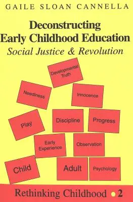 Deconstrucția educației preșcolare; Justiție socială și revoluție - Deconstructing Early Childhood Education; Social Justice and Revolution