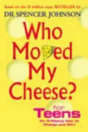 Who Moved My Cheese pentru adolescenți - Who Moved My Cheese For Teens