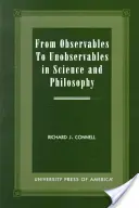 De la observabile la neobservabile în știință și filosofie - From Observables to Unobservables in Science and Philosophy